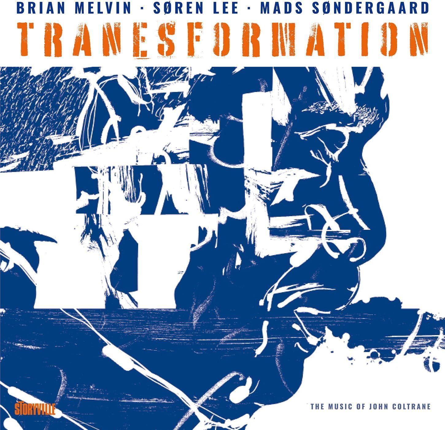 BRIAN MELVIN/SOREN LEE/MADS SONDEGAARD - Tranesformation