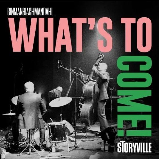 GINMANBLACHMANDAHL (LP) - What's To Come!