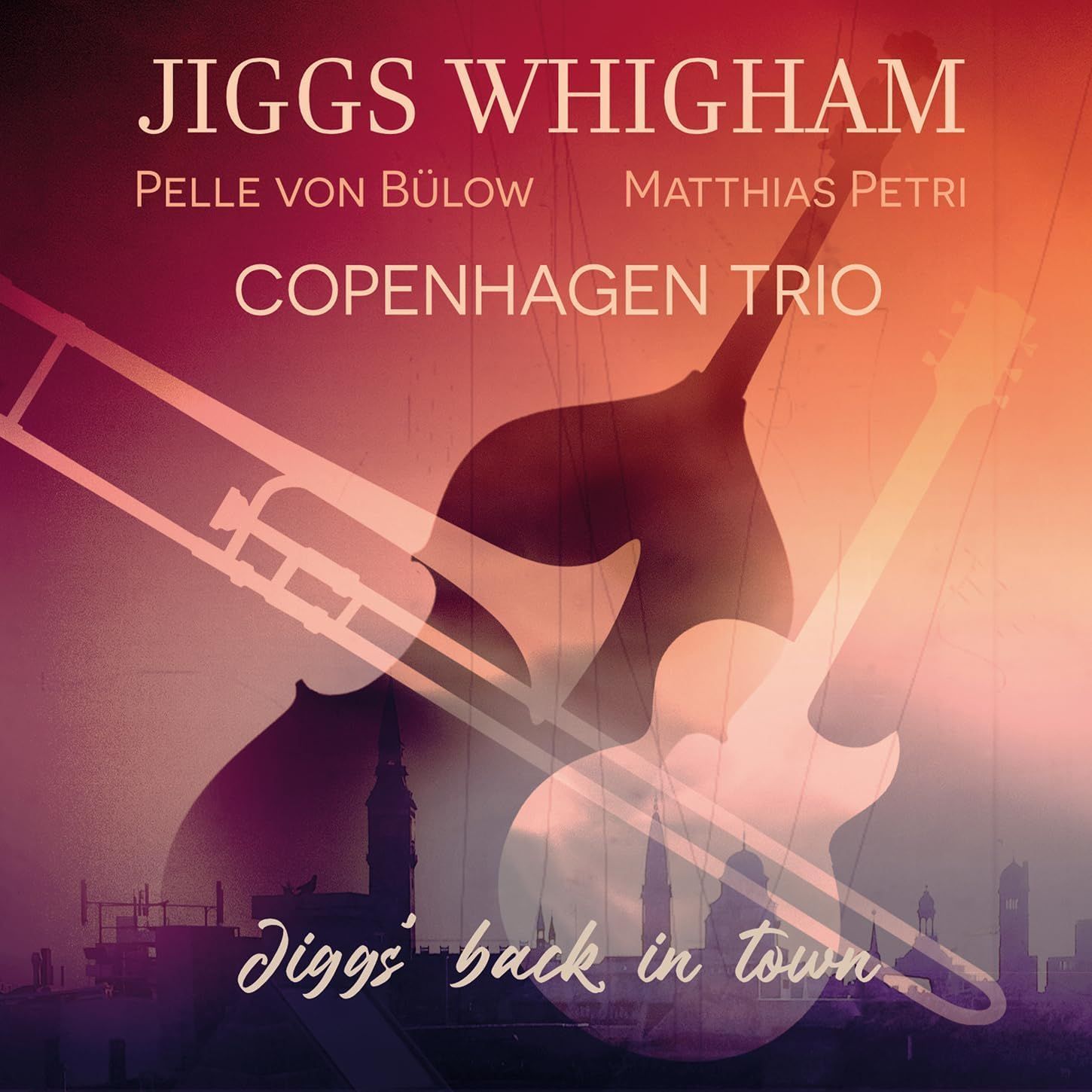 JIGGS WHIGHAM COPENHAGEN TRIO - Jigg's Back In Town