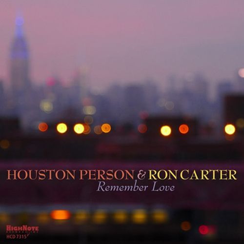 HOUSTON PERSON & RON CARTER - Remember Love