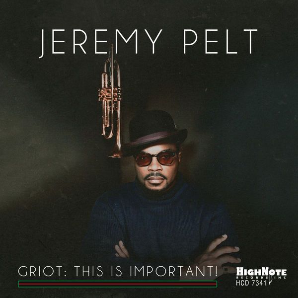JEREMY PELT - Griot: This Is Important