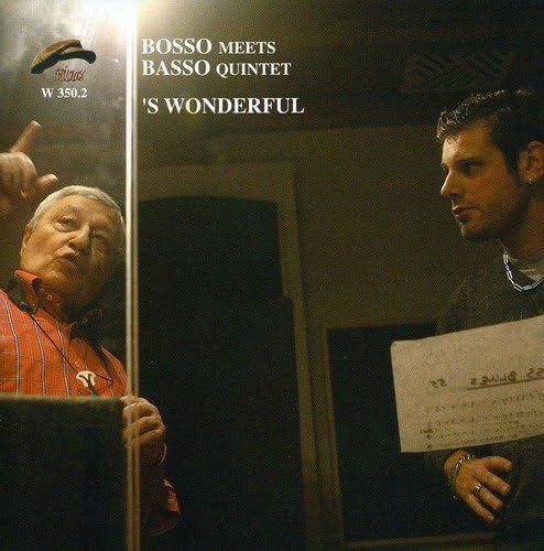 BOSSO MEETS BASSO QUINTET-'S Wonderful