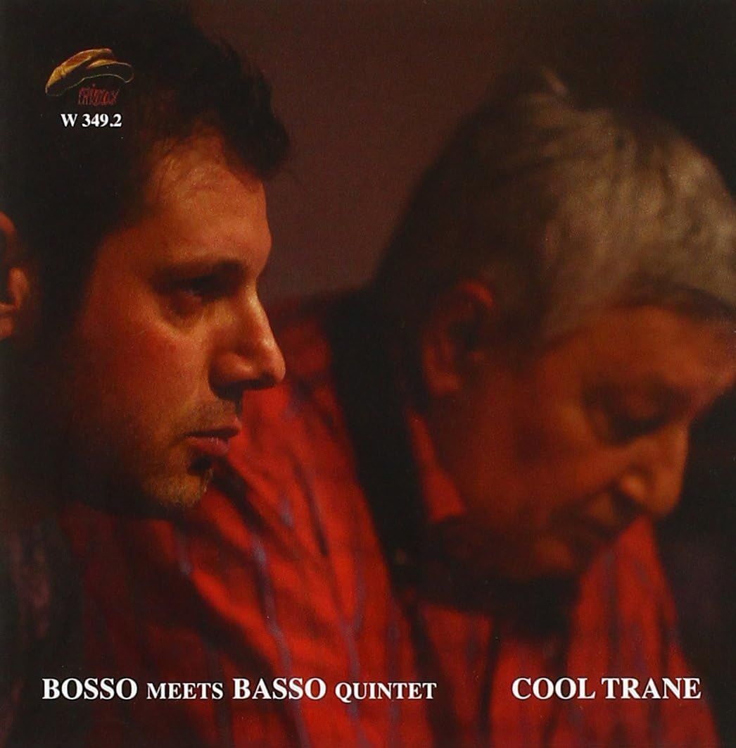BOSSO MEETS BASSO QUINTET-Cool Trane