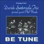 DAVIDE SANTORSOLA TRIO-Be Tune