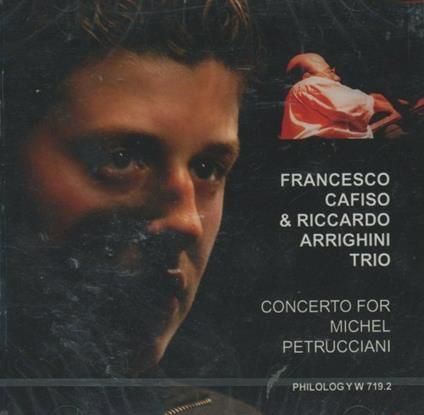 FRANCESCO CAFISO & R.ARRIGHINI TRIO-Concerto For Petrucciani