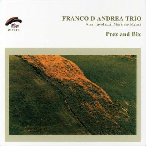 FRANCO D'ANDREA TRIO-Prez And Bix