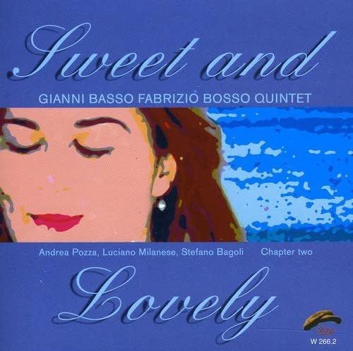 GIANNI BASSO FABRIZIO BOSSO 5TET-Sweet And Lovely
