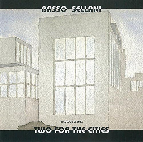 GIANNI BASSO & RENATO SELLANI-Two For The Cities