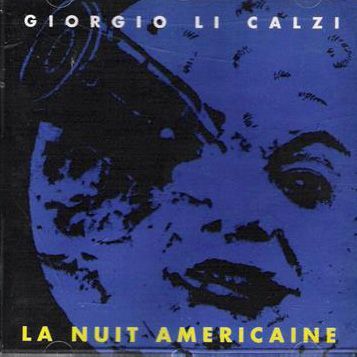 GIORGIO LI CALZI - La Nuit Americaine