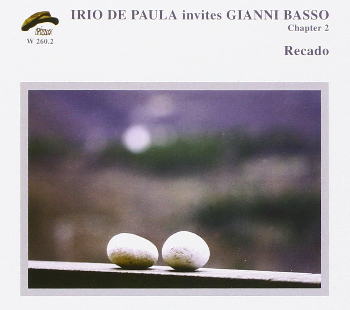 IRIO DE PAULA & GIANNI BASSO-Recado (Chapter 2)