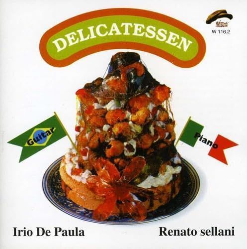 IRIO DE PAULA & RENATO SELLANI-Delicatessen