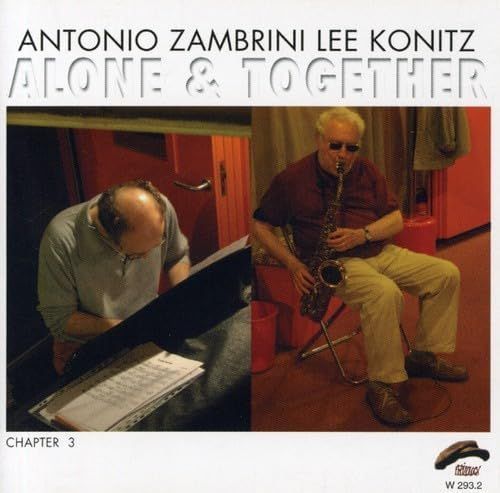 LEE KONITZ & ANTONIO ZAMBRINI TRIO-Alone & Together