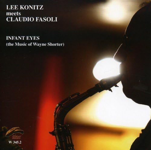 LEE KONITZ MEETS CLAUDIO FASOLI-Infant Eyes