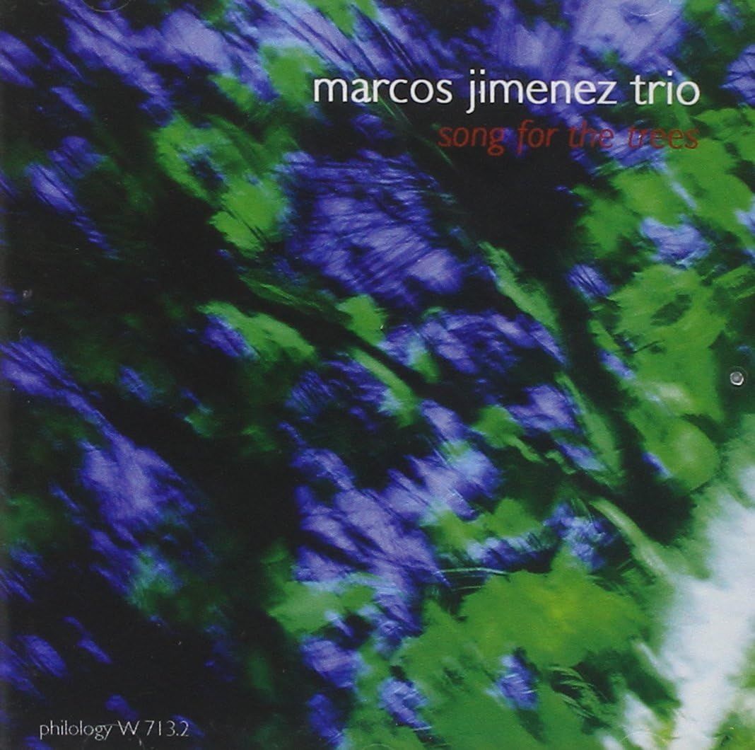 MARCOS JIMENEZ TRIO-Song For The Trees