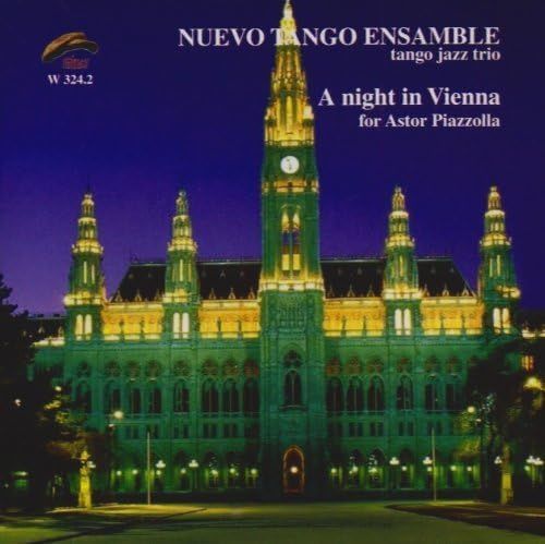 NUEVO TANGO ENSAMBLE-A Night In Vienna
