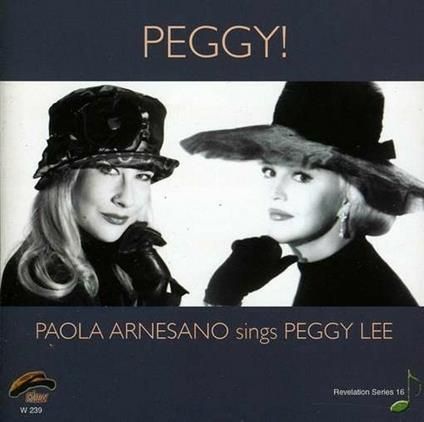 PAOLA ARNESANO-Peggy! Sings Peggy Lee