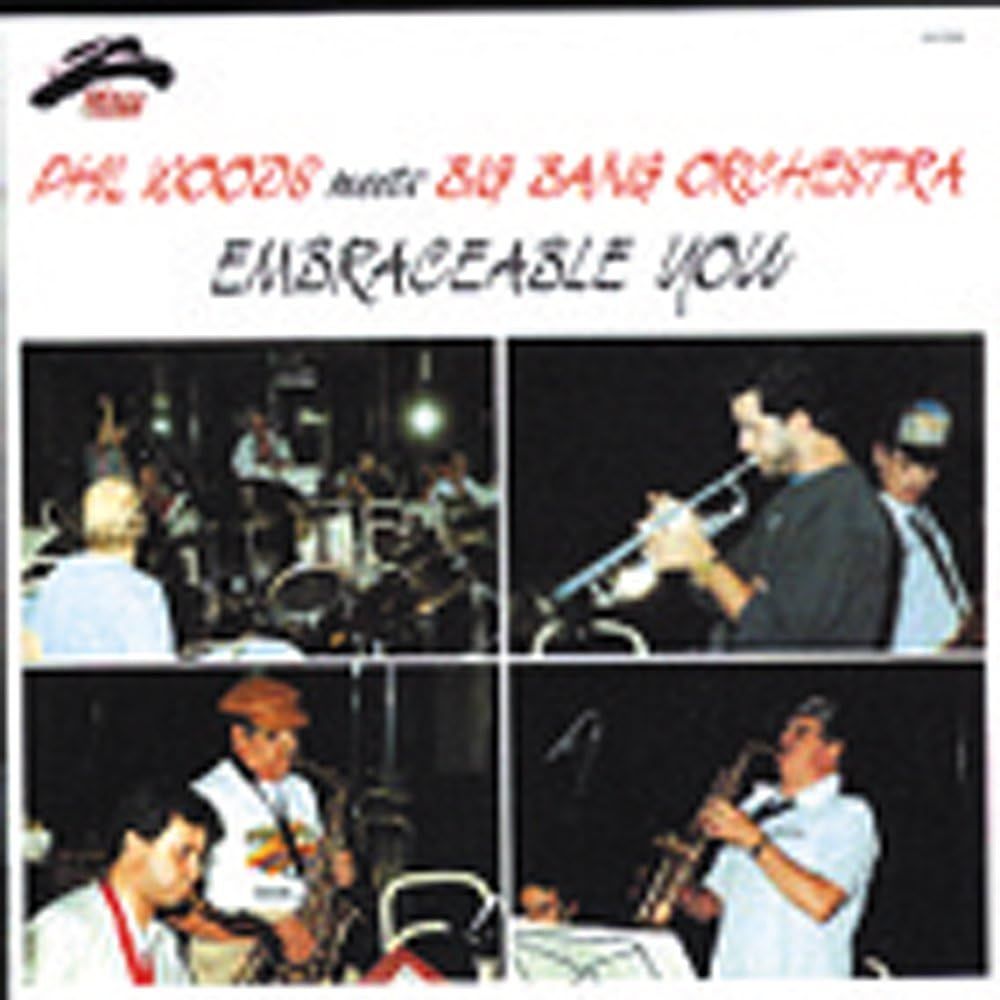 PHIL WOODS & BIG BANG ORCHESTRA-Embraceable You