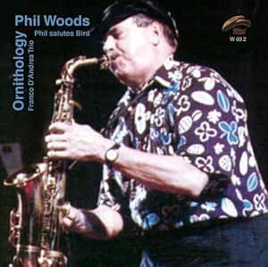 PHIL WOODS-Phil Salutes Bird