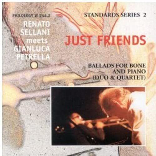 RENATO SELLANI & GIANLUCA PETRELLA-Just Friends
