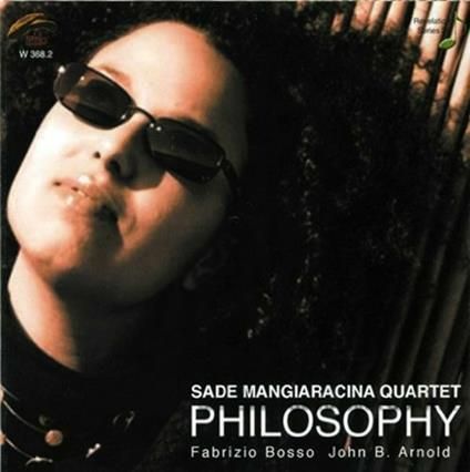 SADE MANGIARACINA QUARTET-Philosophy