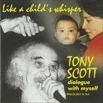 TONY SCOTT-Like A Child's Whisper