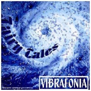VIBRAFONIA-Fairy Tales