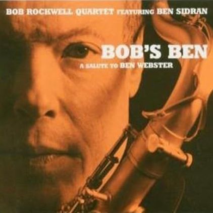 BOB ROCKWELL QUARTET FEAT B.SIDRAN - Bob's Ben