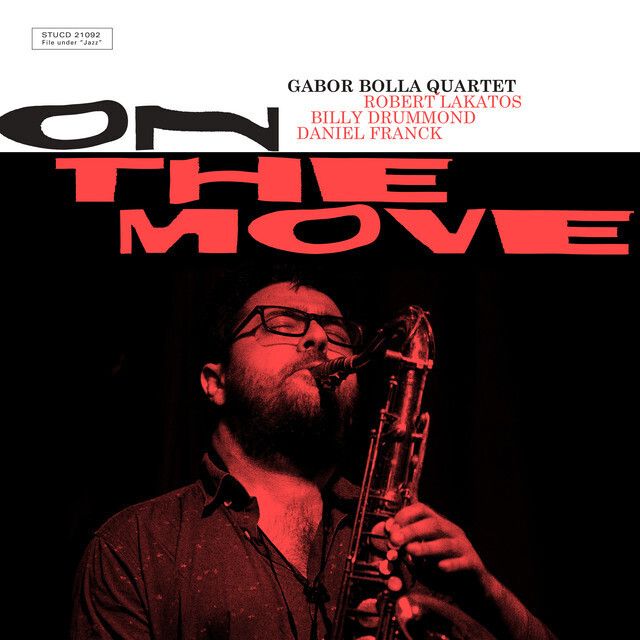 GABOR BOLLA QUARTET - On The Move