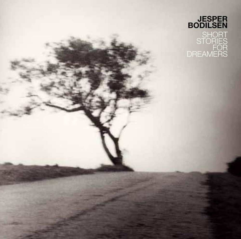 JESPER BODILSEN - Short Stories For Dreamer