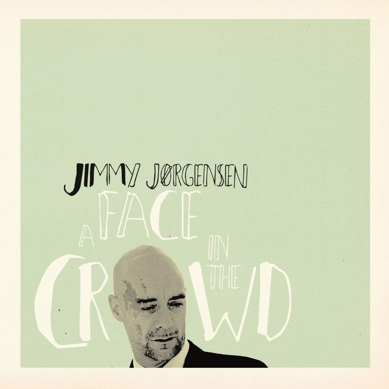 JIMMY JORGENSEN - A Face In The Crowd