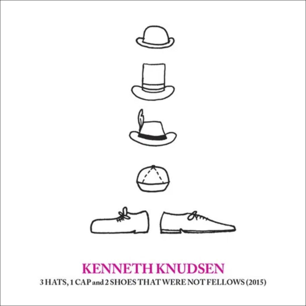 KENNETH KNUDSEN - 3 Hats, 1 Cap And 2 Shoes That Were Not Fellows