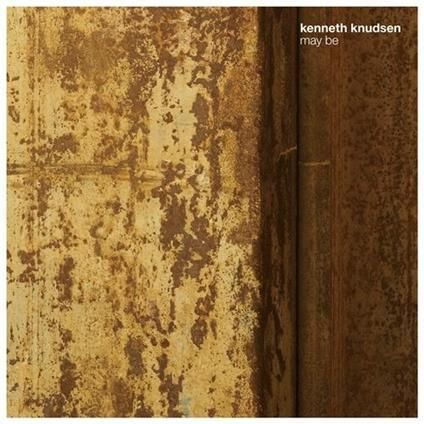KENNETH KNUDSEN - May Be