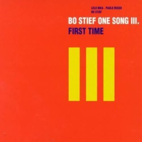LELO NIKA / PAOLO RUSSO / BO STIEF - Bo Stief One Song III. First Time