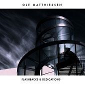 OLE MATTHIESSEN - Flashbacks & Dedications