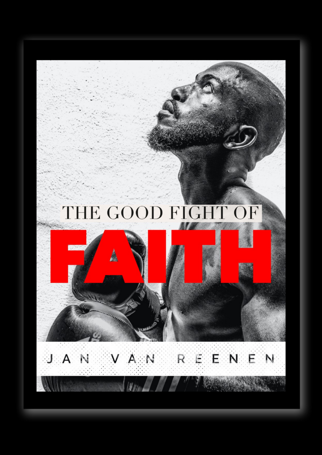 The Good Fight of Faith - FREE DOWNLOAD