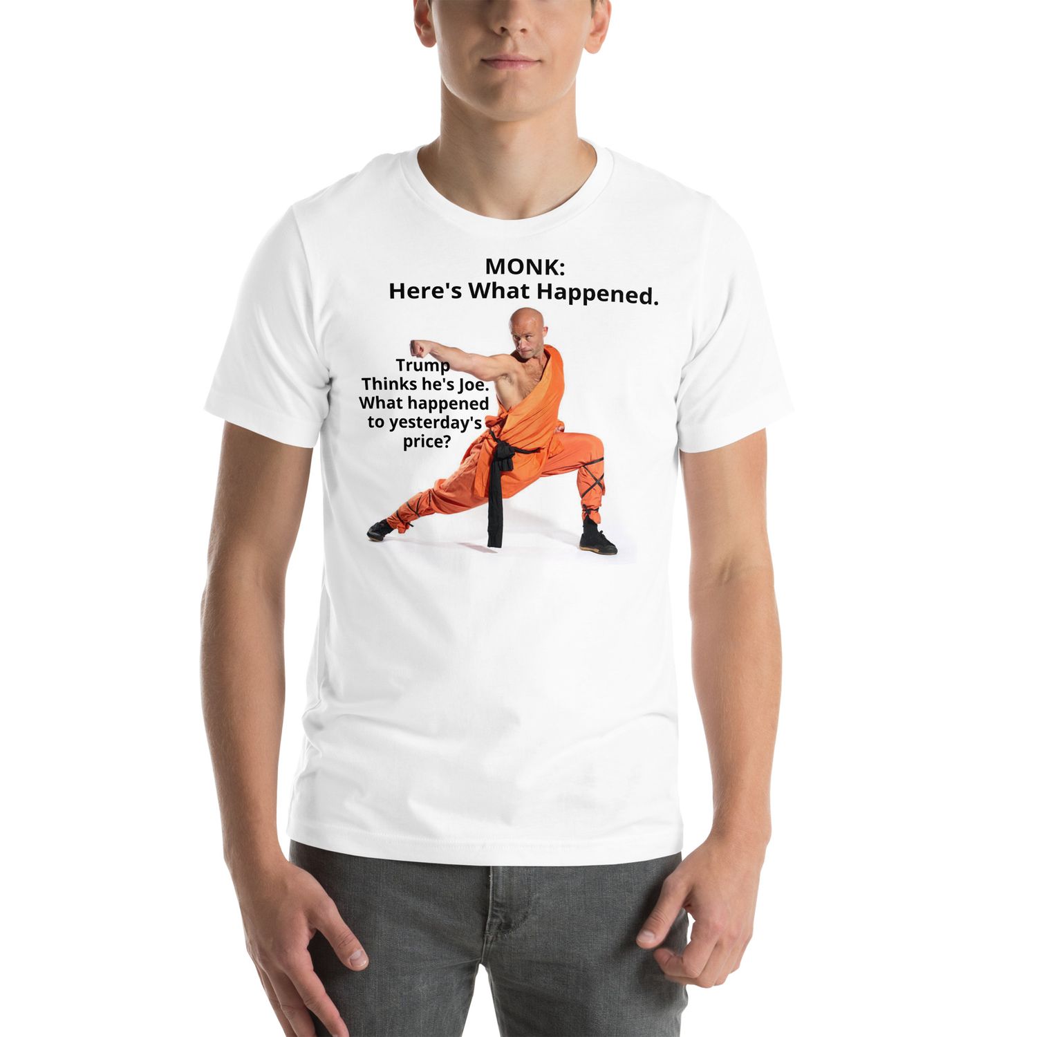Mr Monk Meets Today&#39;s Price(Trump&#39;s The Guy Edition) Unisex t-shirt