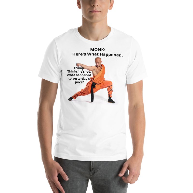 Mr Monk Meets Today&#39;s Price(Trump&#39;s The Guy Edition) Unisex t-shirt