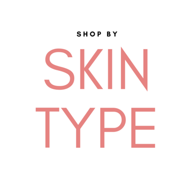 SHOP BY SKIN TYPE