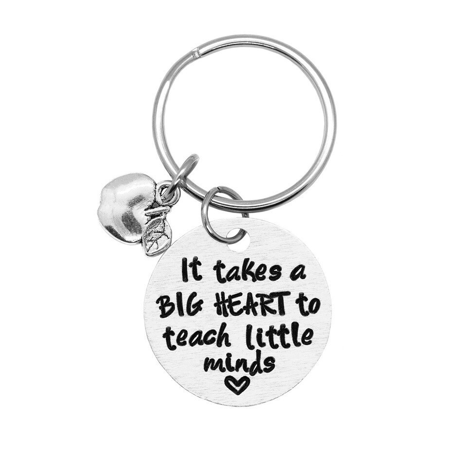 "It Takes a Big Heart to Teach Little Minds" Keychain