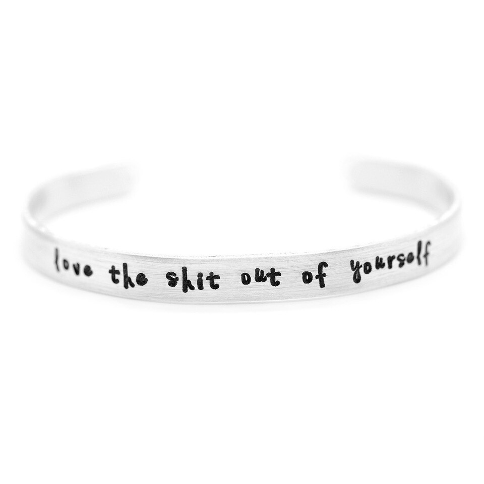 "Love the Shit out of Yourself" Cuff Bracelet
