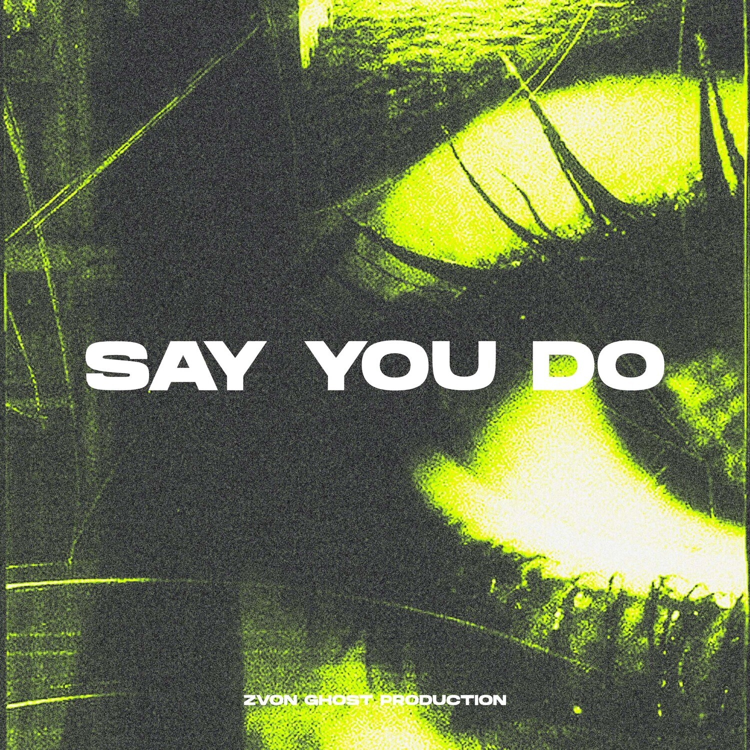 Say You Do