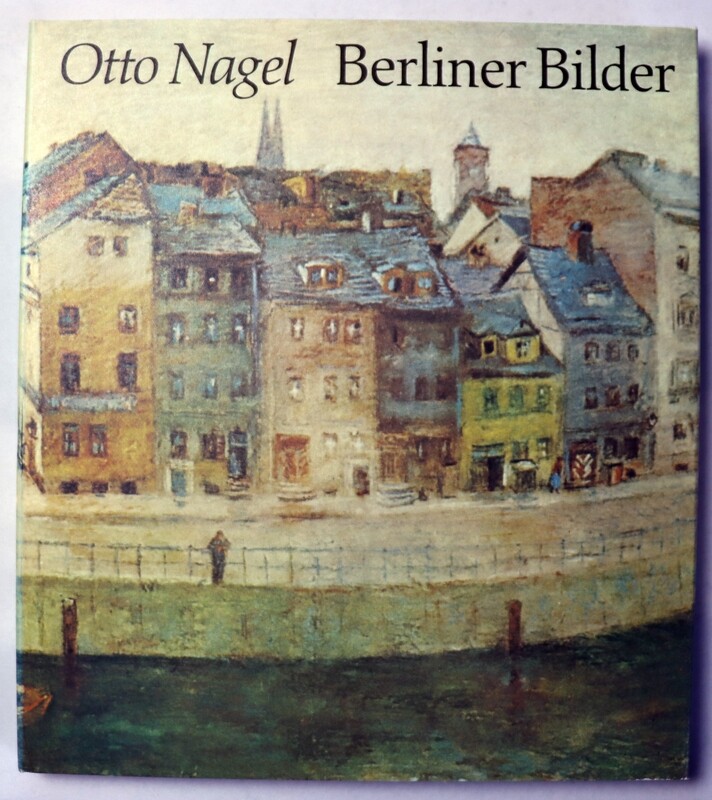 Otto Nagel: Berliner Bilder mit Schuber