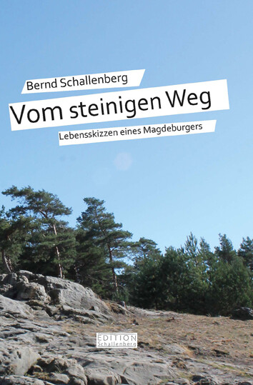 Vom steinigen Weg, Lebensskizzen eines Magdeburgers (Untertitel)