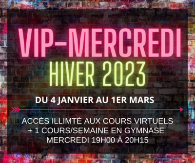 VIP- Mercredi soir Hiver 2023