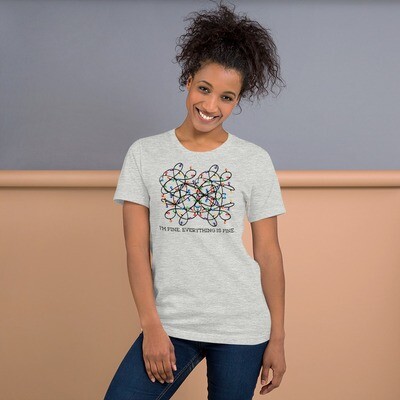 I am fine. Everything is fine. Christmas Lights Unisex t-shirt