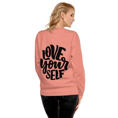 Love Yourself Sweatshirt, Unisex Premium Sweatshirt