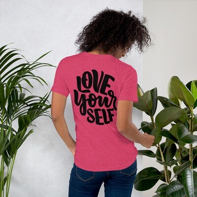 Love Yourself  t-shirt, Back of t-shirt print, Unisex t-shirt 