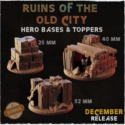 Ruins of the old city - Hero Bases & Toppers - Pack 3 bases (25,32,40mm)
