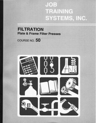 Filtration – Plate and Frame Filter Presses - Course No. 50