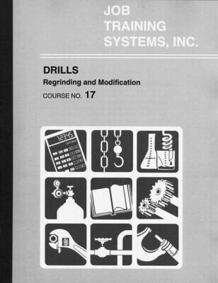 Drills - Regrinding and Modification - Course No. 17